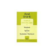 EROL TOY TOPLU OYUNLARI-1 MEDDAH-IPTEKI-KADINLAR MATINESI - EROL TOY