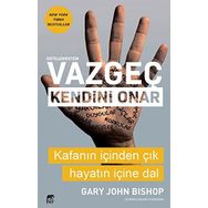 Ertelemekten Vazgeç Kendini Onar - Gary John Bishop