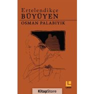 Ertelendikçe Büyüyen - Osman Palabıyık