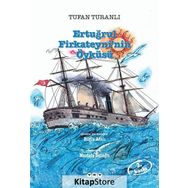 ERTUĞRUL FIRKATEYNI'NIN ÖYKÜSÜ - TUFAN TURANLI