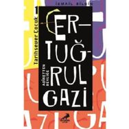 Ertuğrul Gazi Aşiretten Beyliğe-Tarihsever Çocuk 1 - İsmail Bilgin
