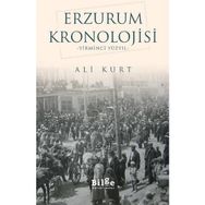 Erzurum Kronolojisi - Yirminci Yüzyıl - Ali Kurt