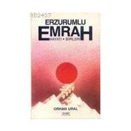 ERZURUMLU EMRAH HAYATI ŞİİRLERİ ÖZGÜR - ORHAN URAL