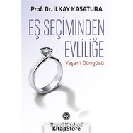 Eş Seçiminden Evliliğe - İlkay Kasatura