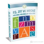 Eş, Zıt ve Mecaz Anlamlı Kelimeler Sözlüğü - Erdal Çakıcıoğlu