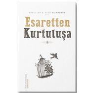 Esaretten Kurtuluşa - Abdullah Bin Alevi El Haddad