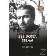 Eşe Dosta Selam - Orhan Kemal
