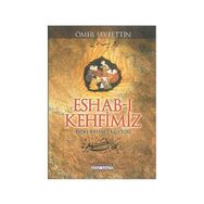 Eshab-ı Kehfimiz - Ömer Seyfeddin