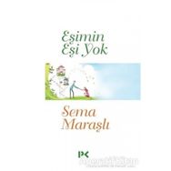 EŞIMIN EŞI YOK - SEMA MARAŞLI (ISBN:9786055365103)