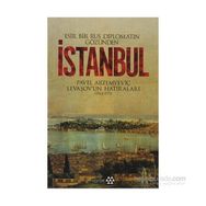 ESIR BIR RUS DİPLOMATIN GÖZÜNDEN İSTANBUL - PAVEL ARTEMYEVİÇ LEVAŞOV