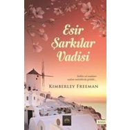 Esir Şarkılar Vadisi - Kimberley Freeman