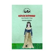 Eşitlik İstiyoruz - Kadın Filozoflar 9. Kitap - Özlem Yarkın