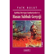 EŞİTLİKÇİ DERVİŞAN CUMHURIYETLERI VE HASAN SABBAH GERÇEĞİ - FAIK BULUT