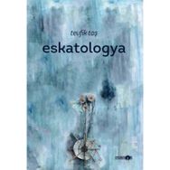 Eskatologya - Tevfik Taş
