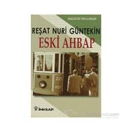 ESKI AHBAP (GENÇLER İÇİN) - REŞAT NURI GÜNTEKİN