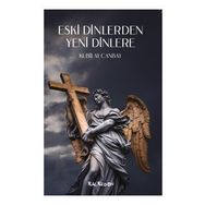 Eski Dinlerden Yeni Dinlere - Kubilay Canbay