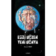 Eski Düzen Yeni Dünya - Özcan Tikit