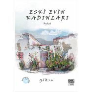 Eski Evin Kadınları - Göksu