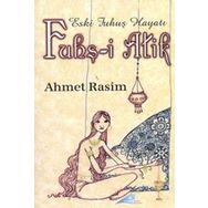 ESKI FUHUŞ HAYATI FUHUŞ-I ATIK - AHMET RASIM