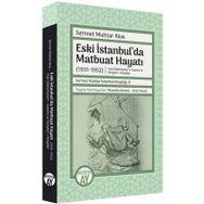 Eski İstanbul`da Matbuat Hayatı 1931-1950 - Büyüyen Ay Yayınları
