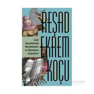 Eski İstanbul’da Meyhaneler ve Meyhane Köçekleri - Reşad Ekrem Koçu