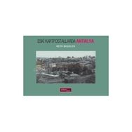 ESKI KARTPOSTALLARDA ANTALYA - NEZIH BAŞGELEN