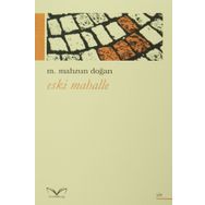 Eski Mahalle - M. Mahzun Doğan