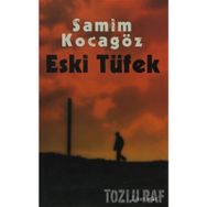 ESKI TÜFEK - SAMIM KOCAGÖZ