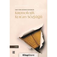 Eski Türk Dilinden Günümüze Kronolojik Kur'an Sözlüğü / İsmail Sökmen