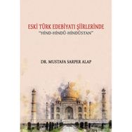 Eski Türk Edebiyatı Şiirlerinde Hind-Hindu-Hindustan - Mustafa Sarper Alap