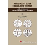 Eski Türklerde Devlet Gelenekleri Ve Törenleri Kürşat Koçak