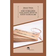 Eski Türklerde Yazı, Kağıt, Kitap ve Kağıt Damgaları - Şinasi Tekin
