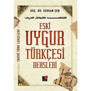 Eski Uygur Türkçesi Dersleri - Serkan Şen