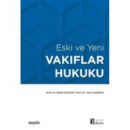 Eski Ve Yeni Vakıflar Hukuku