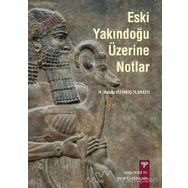 Eski Yakındoğu Üzerine Notlar - H. Hande Duymuş Florioti