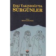 Eski Yakındoğu'da Sürgünler İrfan Albayrak