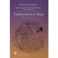 Eski Yunan Toplumu Üstüne İncelemeler-1 - George Thomson