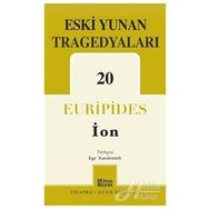 Eski Yunan Tragedyaları 20 - İon - Euripides