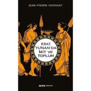 Eski Yunan'da Mit ve Toplum - Jean-Pierre Vernant