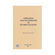 Eskiçağda Yazı Malzemeleri ve Kitabın Oluşumu - Nuray Yıldız
