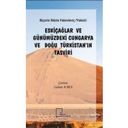 Eskiçağlar ve Günümüzdeki Cungarya ve Doğu Türkistan'ın Tasviri - Buçurin Nikita Yakovleviç