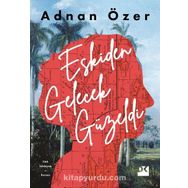 Eskiden Gelecek Güzeldi - Adnan Özer
