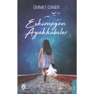 Eskimeyen Ayakkabılar - Ümmet Caner
