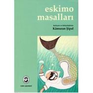 Eskimo Masalları - Kamuran Şipal