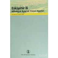 Eskişehir İli Mihalıççık İlçesi ve Yöresi Ağızları - Canan İleri