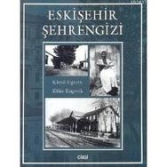 ESKIŞEHIR ŞEHRENGIZI MUHACIRLER VE MANAVLAR - KAMIL UĞURLU;ZAKIR ENÇEVIK