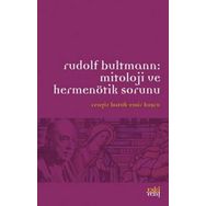 Eskiyeni Yayınları Rudolf Bultmann Mitoloji Ve Hermenötik Sorunu