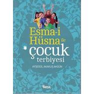 Esma-i Hüsna ile Çocuk Terbiyesi - Ayşegül Akakuş Akgün
