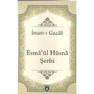 Esmaül Hüsna Şerhi - İmam-ı Gazali