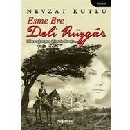 Esme Bre Deli Rüzgar - Nevzat Kutlu